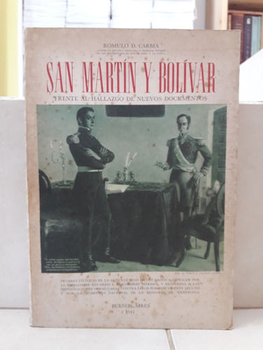 Historia. San Martín Y Bolivar. Rómulo D. Carbia