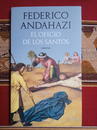 El Oficio De Los Santos - Federico Andahazi