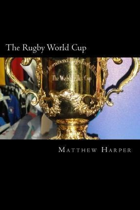 The Rugby World Cup - Matthew Harper (paperback)