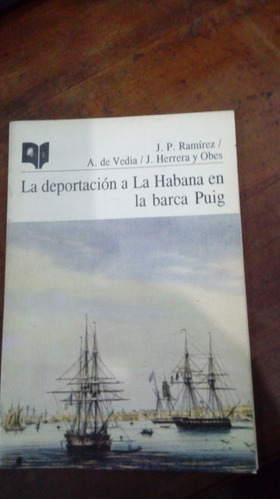 Libro  La Deportación A La Habana En La Barca Puig