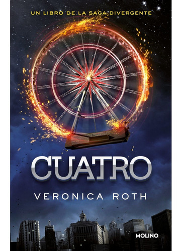 Cuatro - Spin Off Divergente - Veronica Roth