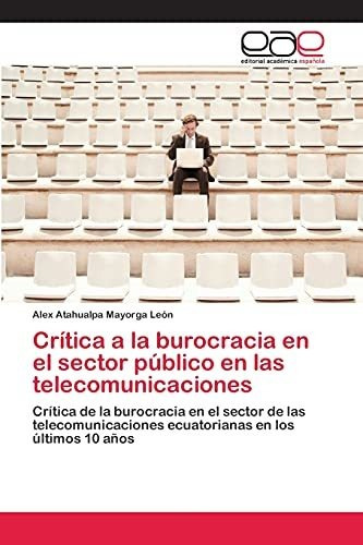 Imagen 1 de 4 de Critica A La Burocracia En El Sector Publico En Las Telecomu