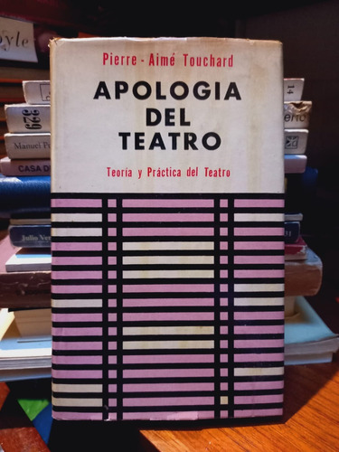 Apología Del Teatro. Pierre Aimé Touchard.