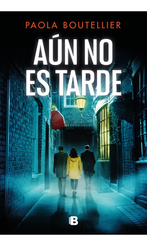 Aun No Es Tarde, De Paola Boutellier. Editorial Ediciones B, Tapa Blanda, Edición 1 En Español