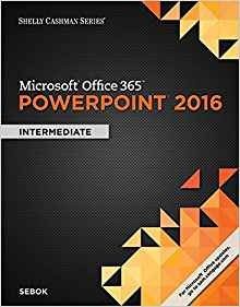 Shelly Cashman Series Microsoft Office 365  Y  Powerpoint 20