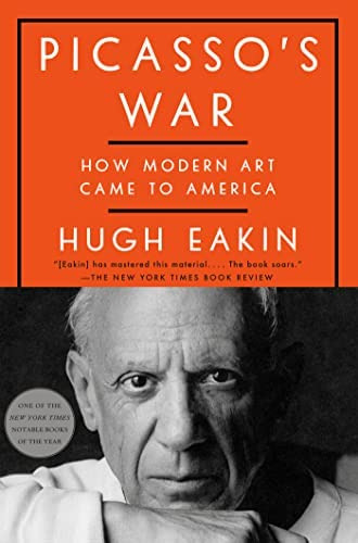 Picassoøs War: How Modern Art Came To America, De Eakin, Hugh. Editorial Oem, Tapa Dura En Inglés