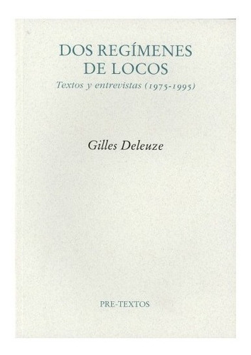 Libro Dos Regímenes De Locos - Delleuze Gilles            