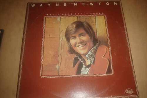 Wayne Newton - Vinilo While Were Still Young ( Larry Carlton