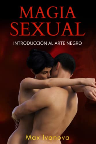 Magia Sexual: Introduccion Al Arte Negro -coleccion Magia Ro