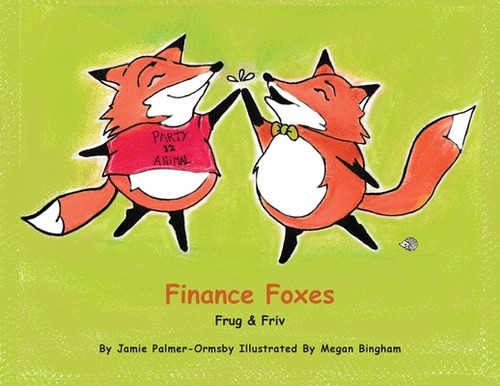 Libro Finance Foxes: Frug And Friv - Palmer-ormsby, Jamie