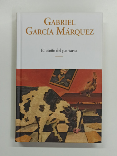 El Otoño Del Patriarca - García Márquez 