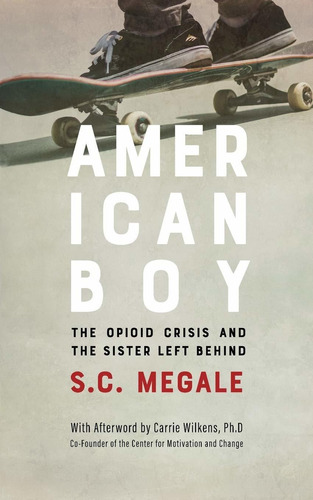 Libro American Boy: The Opioid Crisis And The Sister Left