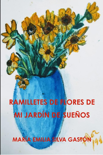 Libro: Ramilletes De Flores De Mi Jardín De Sueños (spanish