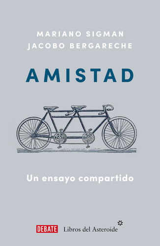 Libro. Mariano Sigman Y Jacobo Bergareche. Amistad