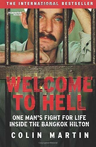 Book : Welcome To Hell One Mans Fight For Life Inside The..