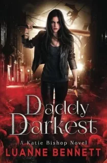 Daddy Darkest (a Katie Bishop Novel) - Bet,..., de Bet, Luanne. Editorial Independently Published en inglés