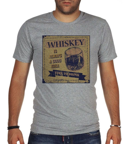 Remera De Hombre Whiskey Is Always A Good Idea Time To Dri