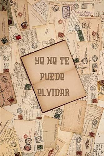 Yo No Te Puedo Olvidar Registra Y Guarda Tus..., de NetPress, Cuaderno de traseñas. Editorial Independently Published en español