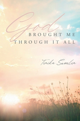 Libro God Brought Me Through It All - Sumlin, Tinika