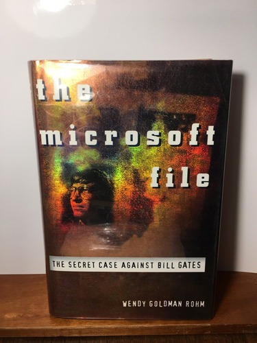 The Microsoft File - Wendy Goldman Rohm