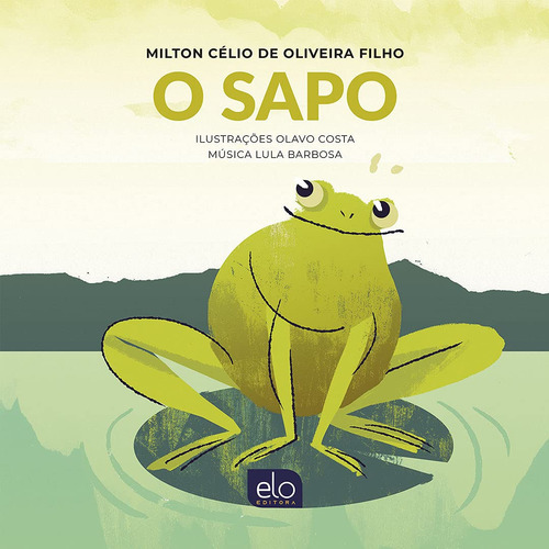 O Sapo, De Oliveira Filho, Milton Célio De., Vol. 1. Editorial Elo Editora, Capa Mole Em Português