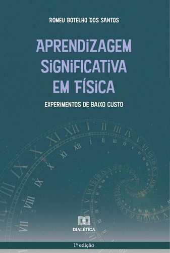 Aprendizagem Significativa Em Física, De Romeu Botelho Dos Santos. Editorial Dialética, Tapa Blanda En Portugués, 2022