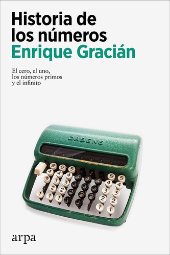 Historia De Los Números. Enrique Gracian. Arpa