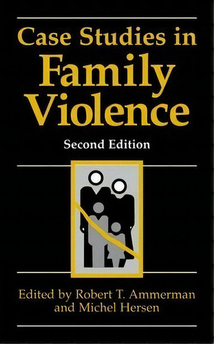 Case Studies In Family Violence, De Robert T. Ammerman. Editorial Springer Science+business Media, Tapa Blanda En Inglés