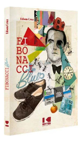 Livro Fibonacci Blues: Uma Novela Fractal, De Edson Cruz (). Editora Kotter Editorial, Capa Mole Em Português, 2021
