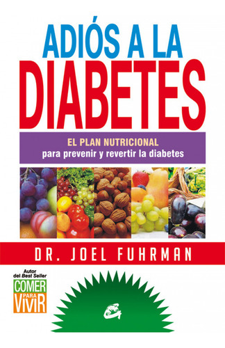 Adiós A La Diabetes - Fuhrman, Joel