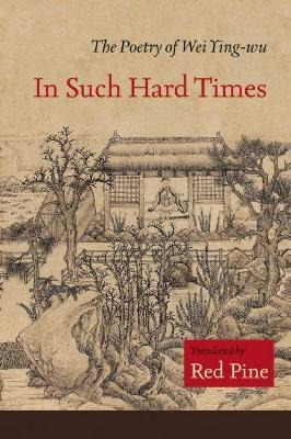 Libro In Such Hard Times - Wei Ying-wu
