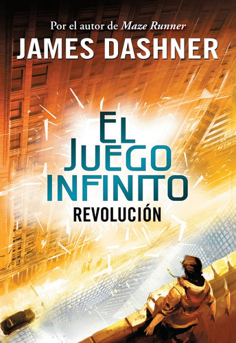 Revolución ( El juego infinito 2 ), de Dashner, James. Serie El juego infinito Editorial Montena, tapa blanda en español, 2015