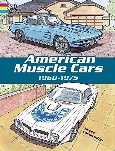 American Muscle Cars, 1960-1975 Coloring Book (dover, de Bruce LaFontaine. Editorial Dover Publications en inglés