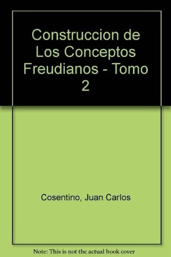 Ii Construccion De Los Conceptos Freudianos - Cosent, de COSENTINO , JUAN CARLOS. Editorial Manantial en español