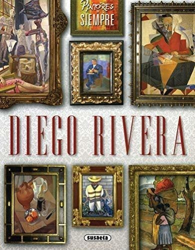 Diego Rivera - Pintores De Siempre
