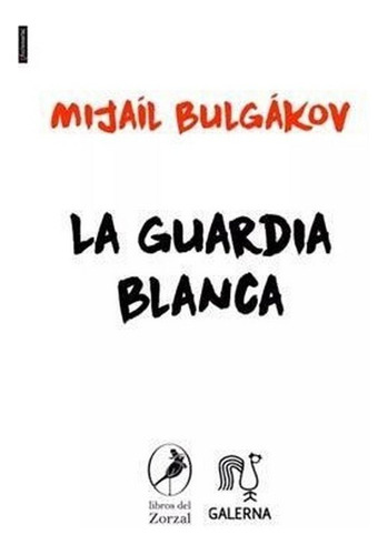 Guardia Blanca, La - Mijail Bulgakov