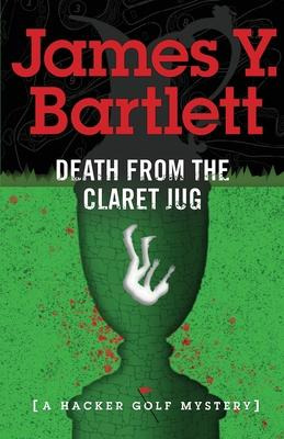 Libro Death From The Claret Jug : A Hacker Golf Mystery -...