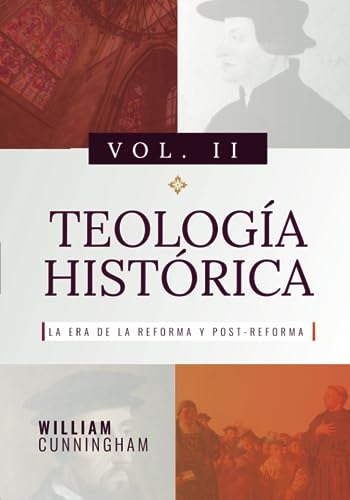 Libro : Teologia Historica - Vol. 2 La Era De La Reforma Y.