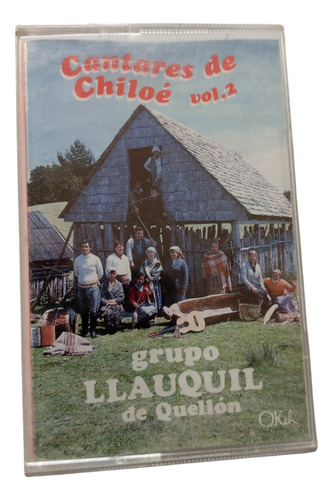 Cassette Del Grup Llauquil De Quellón Cantares De Chiloe V.2 (Usado)