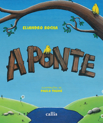 A ponte, de Rocha, Eliandro. Callis Editora Ltda., capa mole em português, 2013