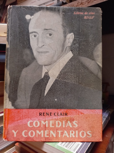 Comedias Y Comentarios. René Clair.