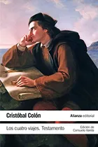 Comprar Libro Los Cuatro Viajes Testamento De Colón Cristobal Alianz