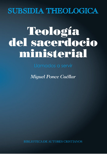 Teologia Del Sacerdocio Ministerial - Ponce Cuellar, Miguel