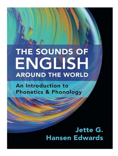 The Sounds Of English Around The World - Jette G. Hans. Eb18