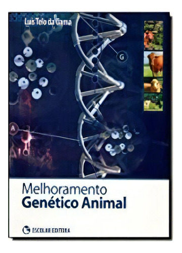 Melhoramento Genetico Animal, De Luis Telo Da Gama. Editora Escolar Em Português