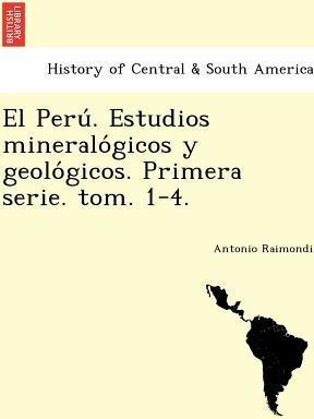 Libro El Peru . Estudios Mineralo Gicos Y Geolo Gicos. Pr...