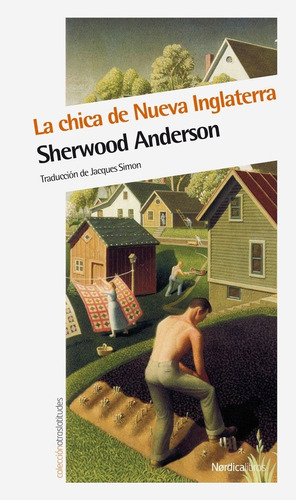 Chica De Nueva Inglaterra, La - Sherwood Anderson