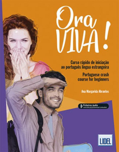 Ora Viva! Curso Rápido De Iniciação Ao Português Língua, De Abrantes, Ana Margarida. Editora Lidel, Capa Mole Em Português