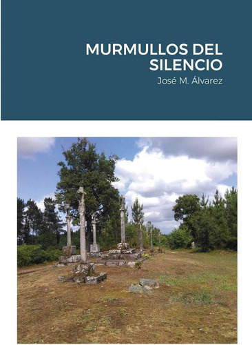 Libro: Murmullos Del Silencio: José M. Alvarez (spanish
