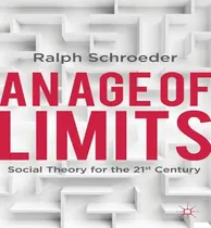 Comprar Libro An Age Of Limits - Ralph Schroeder